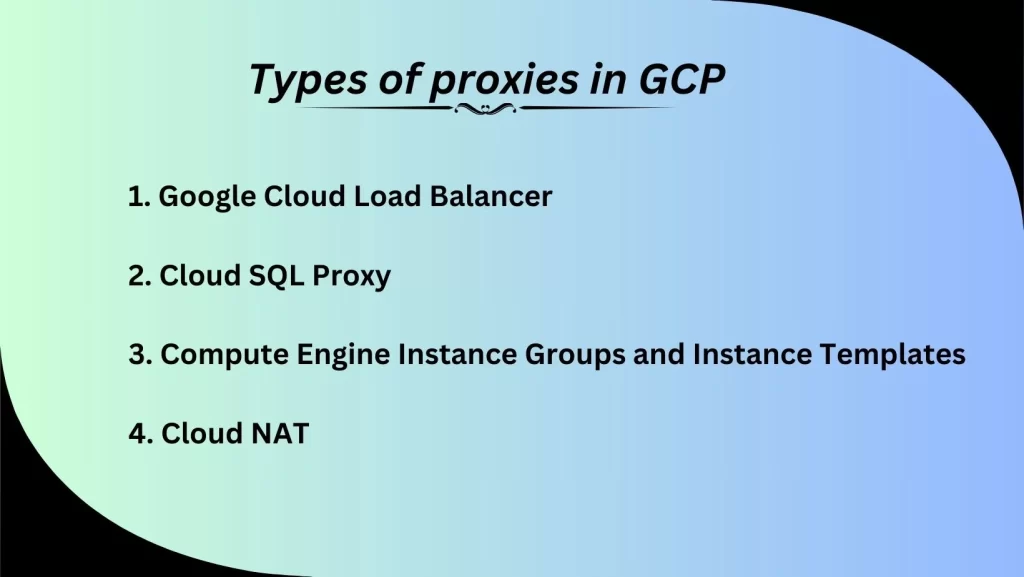 Types of Proxies in GCP