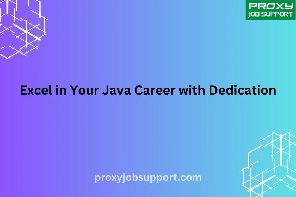 Excel in Your Java Career with Dedication