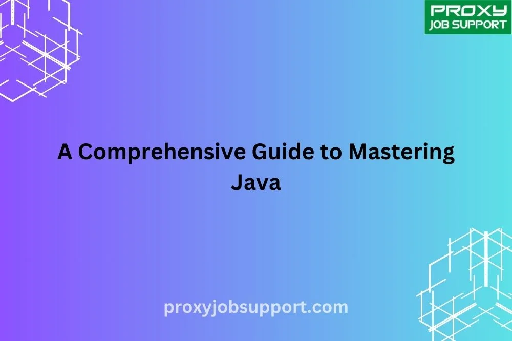 A Comprehensive Guide to Mastering Java