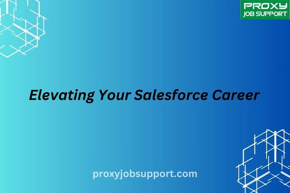 Elevating Your Salesforce Career