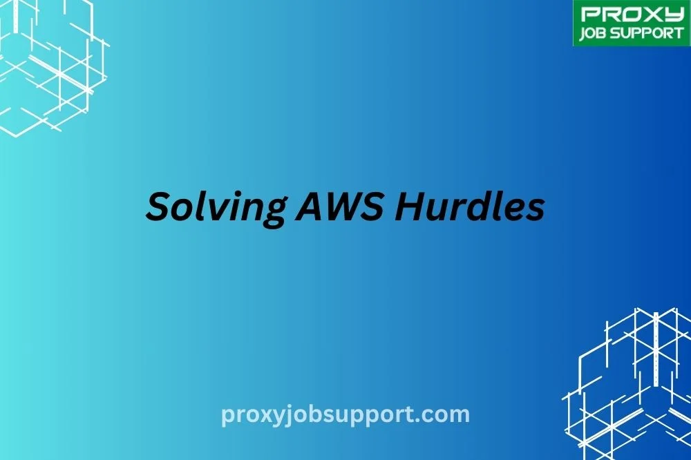 Solving AWS Hurdles