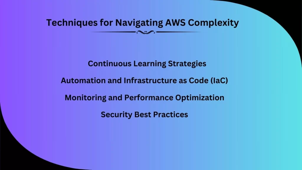 Techniques for Navigating AWS Complexity