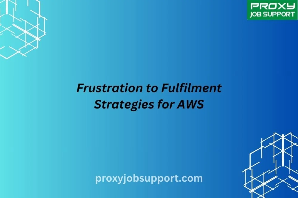 Frustration to Fulfilment Strategies for AWS