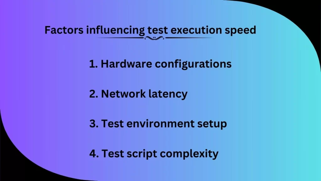 Factors Influencing Test Execution Speed