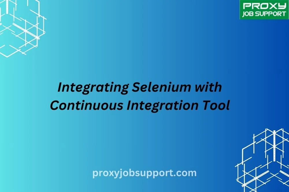 Integrating Selenium with Continuous Integration Tool