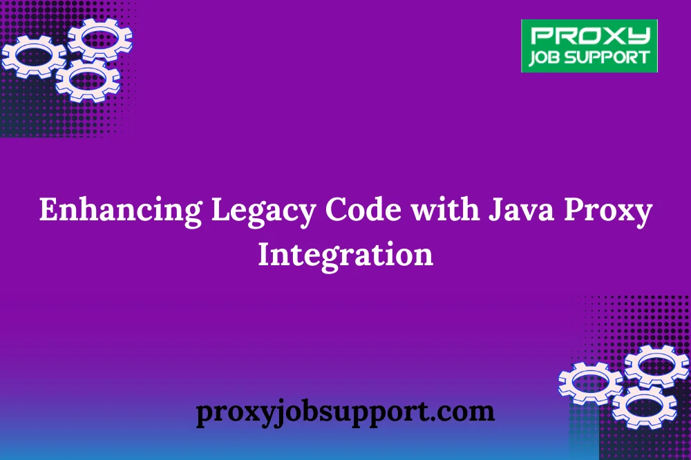 Enhancing Legacy Code with Java Proxy Integration